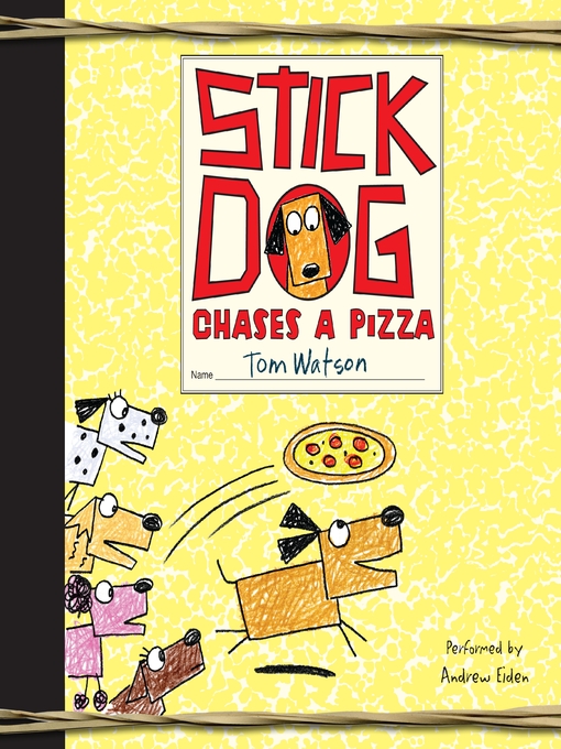 Title details for Stick Dog Chases a Pizza by Tom Watson - Wait list